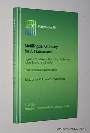 Seller image for Multilingual glossary for art librarians: English with indexes in Dutch, French, German, Italian, Spanish and Swedish. for sale by Charbo's Antiquariaat