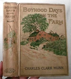 Seller image for Boyhood Days on the Farm : A Story for Young Boys and Old Boys for sale by Resource Books, LLC