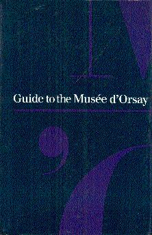 Imagen del vendedor de Guide to the Musee d'Orsay a la venta por LEFT COAST BOOKS