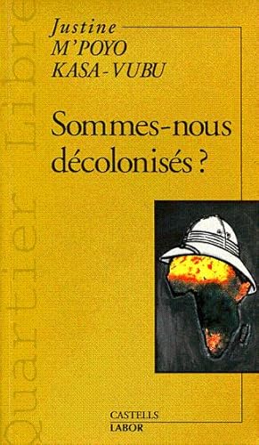 Sommes-nous décolonisés?