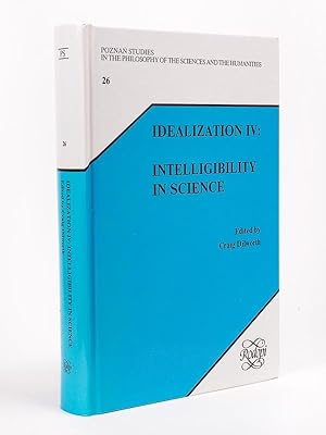 Bild des Verkufers fr Idealization IV : Intelligibility in Science. zum Verkauf von Librairie du Cardinal