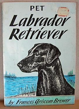 Imagen del vendedor de PET LABRADOR RETRIEVER a la venta por B A Downie Dog Books