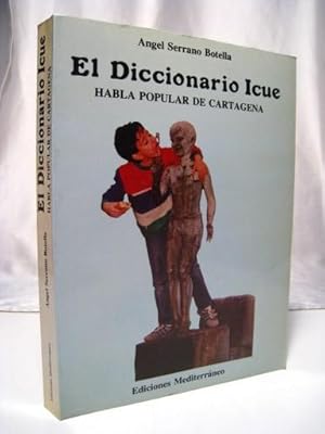 Imagen del vendedor de EL DICCIONARIO ICUE. Habla popular de Cartagena a la venta por Crapze Libros