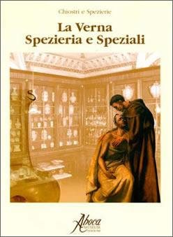 La Verna: Spezierie e speziali