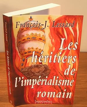 LES HÉRITIERS DE L'IMPÉRIALISME ROMAIN