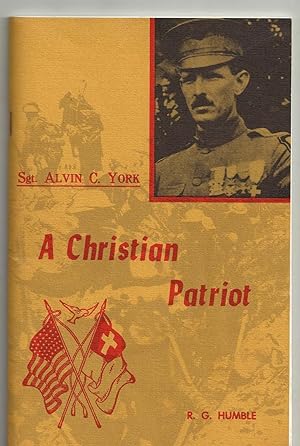 Sgt. Alvin C. York: A Christian Patriot