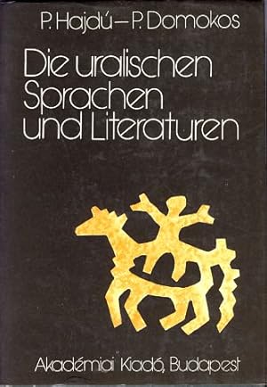 Imagen del vendedor de Die uralischen Sprachen und Literaturen. [bers. aus d. Ungar. von Lea Haader. Das Register wurde von Magdolna Kovacs zusammengestellt], Bibliotheca uralica; 8 a la venta por Fundus-Online GbR Borkert Schwarz Zerfa