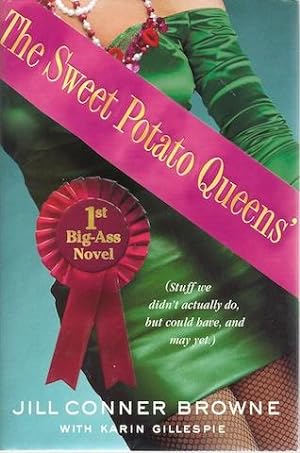 Bild des Verkufers fr The Sweet Potato Queens' First Big-Ass Novel: Stuff We Didn't Actually Do, but Could Have, and May Yet zum Verkauf von Hill Country Books