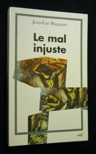 Image du vendeur pour Le mal injuste mis en vente par Abraxas-libris