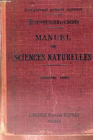 Imagen del vendedor de ENSEIGNEMENT PRIMAIRE SUPERIEUR - MANUEL DE SCIENCES NATURELLES - TROISIEME ANNEE - QUATORZIEME EDITION COMPLETEMENT REFONDUE CONFORMEMENT AU PROGRAMME D'AOUT 1920 a la venta por Le-Livre