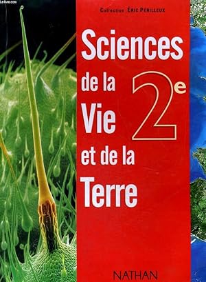 SCIENCES DE LA VIE ET DE LA TERRE 2° - COLLECTION ERIC PERILLEUX - LES ...