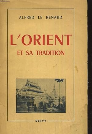 Bild des Verkufers fr L'ORIENT ET SA TRADITION zum Verkauf von Le-Livre