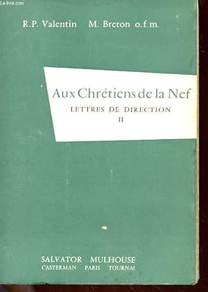 Seller image for AUX CHRETIENS DE LA NEF - LETTRES DE DIRECTION II for sale by Le-Livre