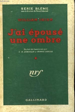 Image du vendeur pour J'AI EPOUSE UNE OMBRE. ( I MARRIED A DEAD MAN ). COLLECTION SANS JAQUETTE. : SERIE BLEME N 1 mis en vente par Le-Livre