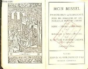 Seller image for MON MISSEL paroissien liturgique pour les dimanches et les principales ftes de l'anne messe/vpres/dvotions - introduction et notices liturgiques for sale by Le-Livre