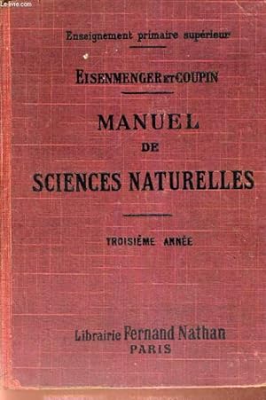Imagen del vendedor de ENSEIGNEMENT PRIMAIRE SUPERIEUR - MANUEL DE SCIENCES NATURELLES - TROISIEME ANNEE - QUATORZIEME EDITION COMPLETEMENT REFONDUE CONFORMEMENT AU PROGRAMME D'AOUT 1920 a la venta por Le-Livre