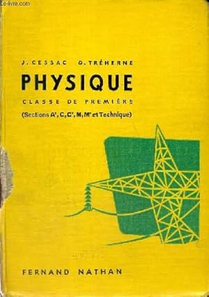 Seller image for PHYSIQUE CLASSE DE PREMIERE - SECTIONS A-C--M-M ET TECHNIQUE PROGRAMME 1957 for sale by Le-Livre