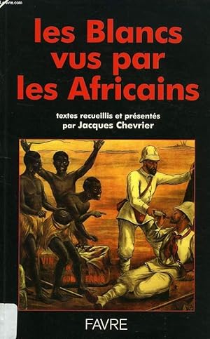 Bild des Verkufers fr LES BLANCS VUS PAR LES AFRICAINS zum Verkauf von Le-Livre