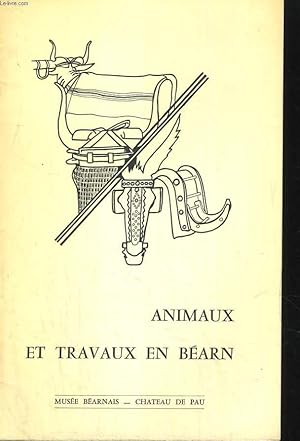 Imagen del vendedor de ANIMAUX ET TRAVAUX EN BEARN a la venta por Le-Livre