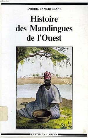 Seller image for HISTOIRE DES MANDINGUES DE L'OUEST, LE ROYAUME DU GABOU for sale by Le-Livre