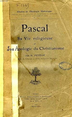 Seller image for PASCAL, SA VIE RELIGIEUSE ET SON APOLOGIE DU CHRISTIANISME for sale by Le-Livre