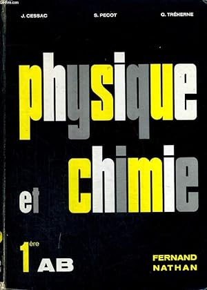 Seller image for PHYSIQUE ET CHIMIE - CLASSES DE PREMIER A ET B for sale by Le-Livre