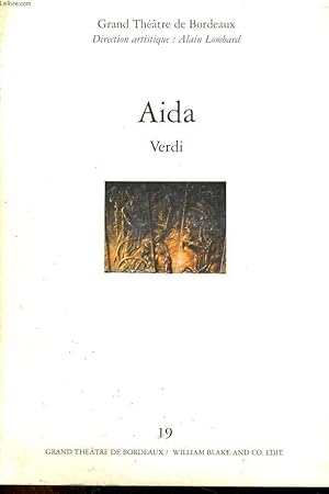 Seller image for AIDA. GRAND THETRE DE BORDEAUX. DIRECTION ARTISTIQUE: ALAIN LOMBARD. FEVRIER 1995. + DEPLIANT (DISTRIBUTION DE L'OPERA EN 4 ACTES) for sale by Le-Livre