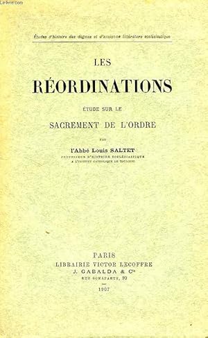 Image du vendeur pour LES REORDINATIONS, ETUDE SUR LE SACREMENT DE L'ORDRE mis en vente par Le-Livre