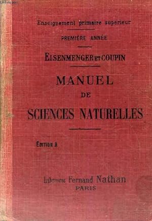 Bild des Verkufers fr MANUEL DE SCIENCES NATURELLES - EDITION A - ENSEIGNEMENT PRIMAIRE SUPERIEUR - PREMIERE ANNEE zum Verkauf von Le-Livre