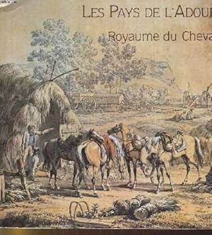 Image du vendeur pour LES PAYS DE L'ADOUR. ROYAUME DU CHEVAL. mis en vente par Le-Livre