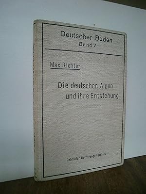Bild des Verkufers fr Die deutschen Alpen und ihre Entstehung (Deutscher Boden: Band V) zum Verkauf von Antiquarische Bcher Schmidbauer