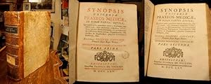 Synopsis universae praxeos-medicae, in binas partes divisa : quarum prior cotractum omnium morbor...