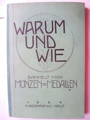 Warum und wie sammelt man Münzen und Medaillen?