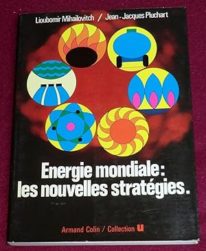 Seller image for ENERGIE MONDIALE : LES NOUVELLES STRATEGIES for sale by LE BOUQUINISTE