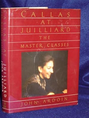 Bild des Verkufers fr Callas at Juilliard: the Master Classes zum Verkauf von Gil's Book Loft