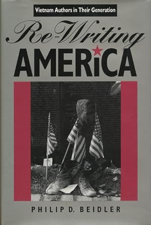 Seller image for Re-Writing America : Vietnam Authors in Their Generation for sale by Good Books In The Woods
