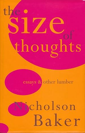 Seller image for The Size of Thoughts Essays and Other Lumber for sale by Good Books In The Woods