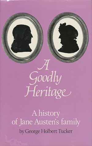 Seller image for A Goodly Heritage A History of Jane Austen's Family for sale by Good Books In The Woods