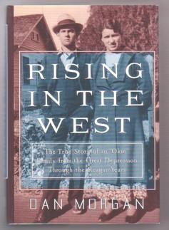 Rising in the West: The True Story of an "Okie" Family from the Great Depression Through the Reag...