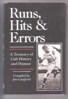 Bild des Verkufers fr Runs, Hits and Errors: A Treasury of Cub History and Humor zum Verkauf von Ray Dertz