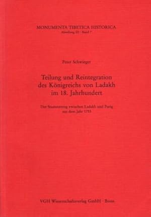 Teilung und Reintegration Des Konigreichs von Ladakh Im 18. Jahrhundert: Der Staatsvertrag zwisch...