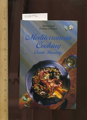 Image du vendeur pour International Cooking Collectiion : Mediterranean Cooking Carole Handslip [[A Cookbook / Recipe Collection / Compilation of Fresh Ideas, Traditional / Regional Fare, Comprehensive Cooking Instructions + Techniques explained] mis en vente par GREAT PACIFIC BOOKS