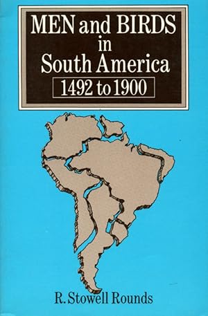 Seller image for Men and birds in South America, 1492 to 1900. for sale by Andrew Isles Natural History Books