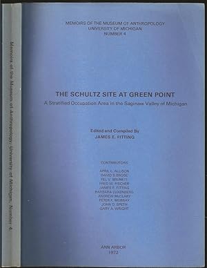 Imagen del vendedor de The Schultz Site at Green Point: A Stratified Occupation Area in the Saginaw Valley of Michigan a la venta por The Book Collector, Inc. ABAA, ILAB