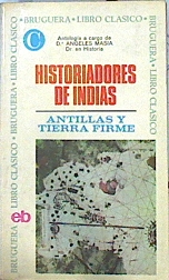 Seller image for HISTORIADORES DE INDIAS Antillas y Tierra Firme for sale by Almacen de los Libros Olvidados