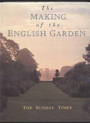 Imagen del vendedor de THE MAKING OF THE ENGLISH GARDENS. (SUNDAY TIMES) a la venta por Capricorn Books