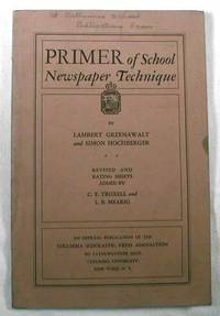 Immagine del venditore per Primer of School Newspaper Technique and Official Rating or Scoring Sheet of the Columbia Scholastic Press Association venduto da Resource Books, LLC