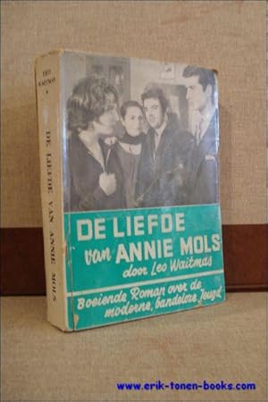 Immagine del venditore per DE LIEFDE VAN ANNIE MOLS, venduto da BOOKSELLER  -  ERIK TONEN  BOOKS