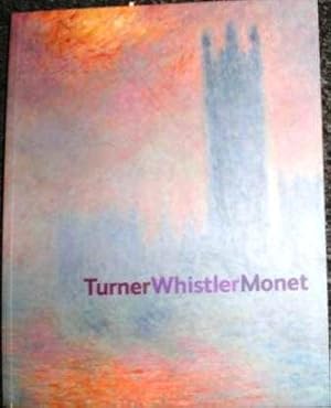 Turner, Whistler, Monet