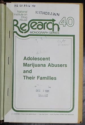 Image du vendeur pour Adolescent Marijuana Abusers and Their Families National Institute on Drug Abuse Research Monograph Series 40 mis en vente par GuthrieBooks
